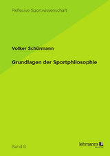 Grundlagen der Sportphilosophie - Volker Schürmann