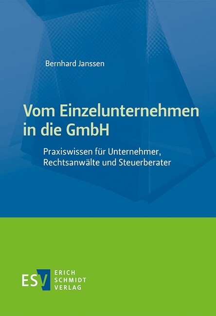 Vom Einzelunternehmen in die GmbH -  Bernhard Janssen