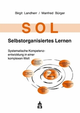 SOL - Selbstorganisiertes Lernen - Manfred Bürger, Birgit Landherr