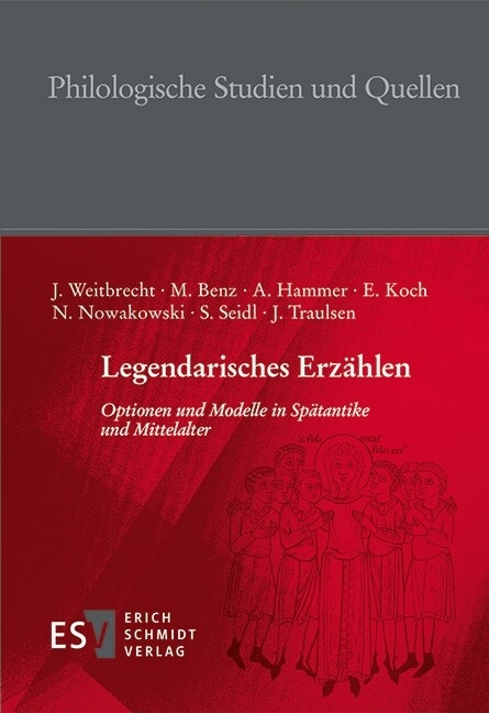 Legendarisches Erzählen -  Julia Weitbrecht,  Maximilian Benz,  Andreas Hammer,  Elke Koch,  Nina Nowakowski,  Johannes Traulsen,  ST