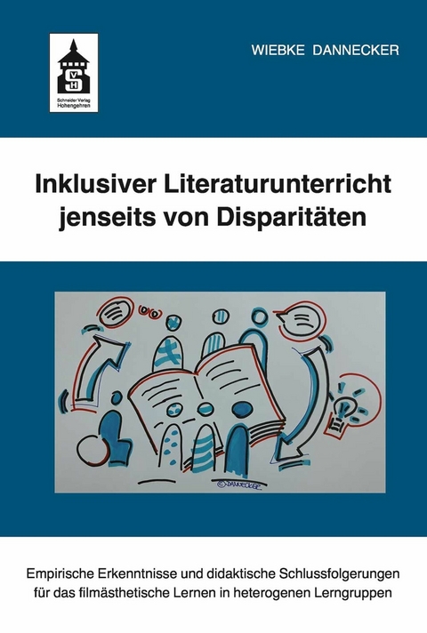 Inklusiver Literaturunterricht jenseits von Disparitäten - Wiebke Dannecker