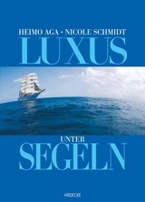 Luxus unter Segeln - Nicole Schmidt