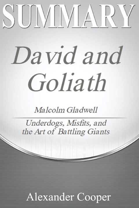 Summary of David and Goliath - Alexander Cooper