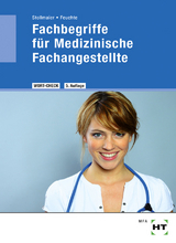 Fachbegriffe für Medizinische Fachangestellte - Dr. Stollmaier, Winfried; Dr. Feuchte, Christa