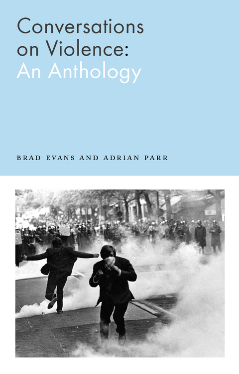 Conversations on Violence -  Brad Evans,  Adrian Parr