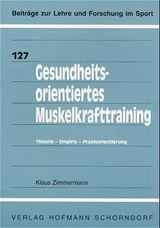 Gesundheitsorientiertes Muskelkrafttraining - Klaus Zimmermann