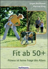 Fit ab 50+ - Jürgen Buchbauer, Martina Kling