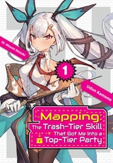 Mapping: The Trash-Tier Skill That Got Me Into a Top-Tier Party: Volume 1 - Udon Kamono