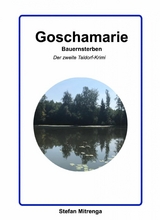 Goschamarie Bauernsterben - Stefan Mitrenga