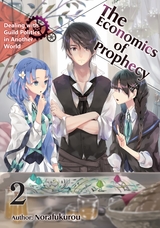 The Economics of Prophecy: Volume 2 -  Norafukurou