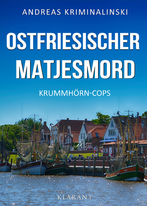 Ostfriesischer Matjesmord. Ostfrieslandkrimi -  Andreas Kriminalinski