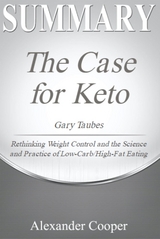 Summary of The Case for Keto - Alexander Cooper