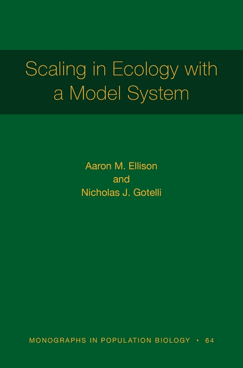 Scaling in Ecology with a Model System - Aaron M. Ellison, Nicholas J. Gotelli