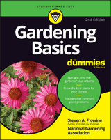 Gardening Basics For Dummies -  Steven A. Frowine