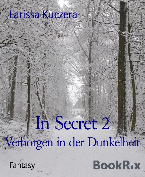 In Secret 2 - Larissa Kuczera