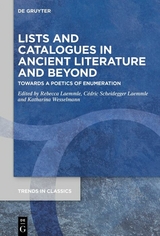 Lists and Catalogues in Ancient Literature and Beyond - 