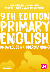 Primary English: Knowledge and Understanding - Jane A A Medwell, David Wray, George E E Moore, Vivienne Griffiths