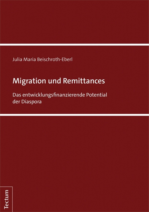 Migration und Remittances - Julia Maria Beischroth-Eberl