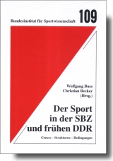 Der Sport in der SBZ und frühen DDR (1945-1965) - Wolfgang Buss, Christian Becker