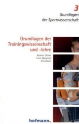 Grundlagen der Trainingswissenschaft und -lehre - Norbert Olivier, Franz Marschall, Dirk Büsch