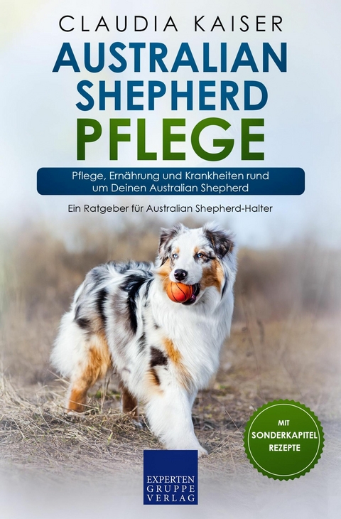 Australian Shepherd Pflege - Claudia Kaiser