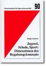 Jugend, Schule, Sport: Dimensionen des Begabungskonzepts - Holger Zastrow