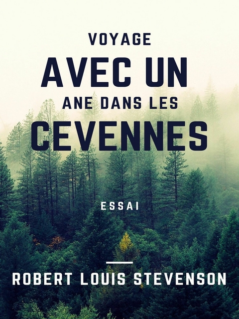 Voyage avec un âne dans les Cévennes - Robert Louis Stevenson