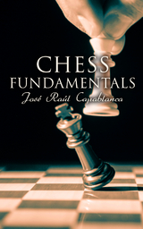 Chess Fundamentals - José Raúl Capablanca