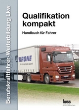 EU-Berufskraftfahrer-Weiterbildung LKW - Qualifikation kompakt