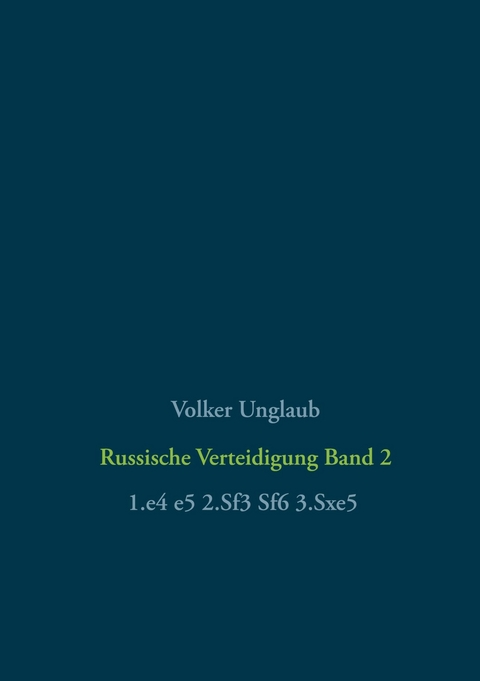 Russische Verteidigung Band 2 -  Volker Unglaub