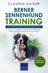 Berner Sennenhund Training - Hundetraining für Deinen Berner Sennenhund - Claudia Kaiser