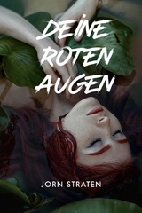 Deine Roten Augen - Jorn Straten