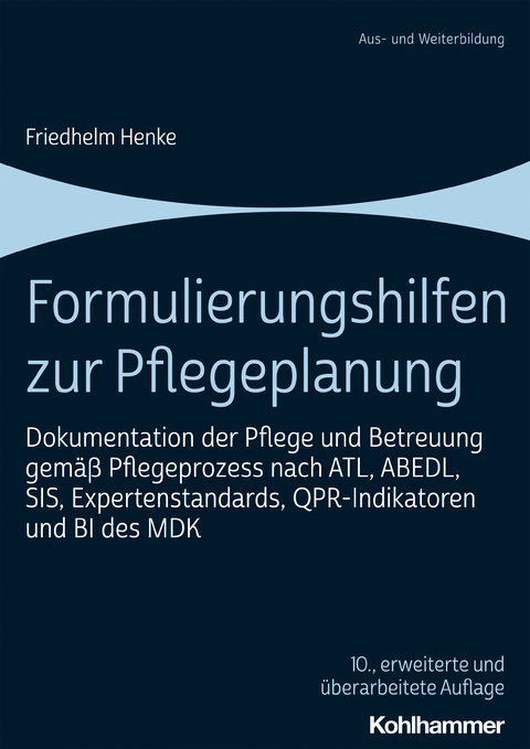 Formulierungshilfen zur Pflegeplanung - Friedhelm Henke