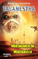 Marsmumien im Mordrausch - Markus Kastenholz, Azrael ap Cwanderay