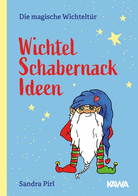 Wichtel Schabernack Ideen - Sandra Pirl