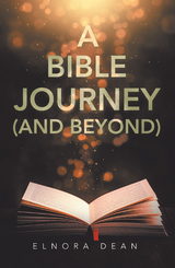 A Bible Journey (And Beyond) - Elnora Dean