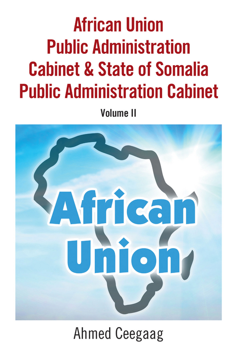 African Union Public Administration Cabinet & State of Somalia Public Administration Cabinet -  Ahmed Ceegaag