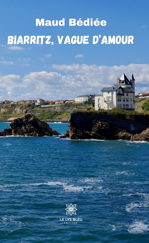 Biarritz, vague d’amour - Maud Bédiée