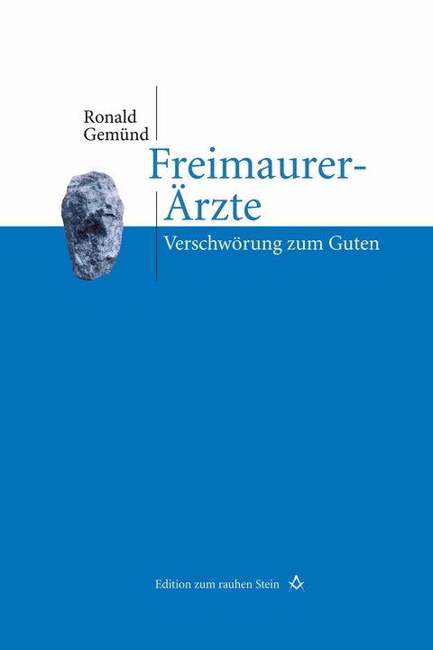 Freimaurer-Ärzte - Ronald Gemünd