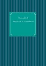 Adolph K.: Pass' auf, ich erzähl mal was! - Thomas Blech