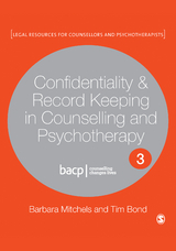 Confidentiality & Record Keeping in Counselling & Psychotherapy -  Tim Bond,  Barbara Mitchels