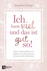 Ich kann viel und das ist gut so! - Jacqueline Knopp