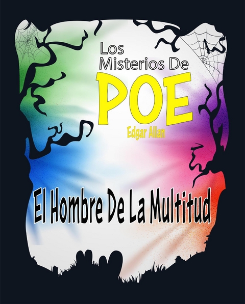 El Hombre De La Multitud - Edgar Allan Poe