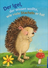 Der Igel der wissen wollte, wie viele Stacheln er hat -  Moritz Herzog,  Annemarie Fritz