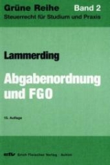 Abgabenordnung und Finanzgerichtsordnung und Nebengesetze - Jo Lammerding