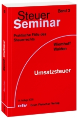 Steuer-Seminar Umsatzsteuer - Wiemhoff, Karl H; Walden, Peter