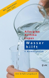 Wasser hilft - F. Batmanghelidj