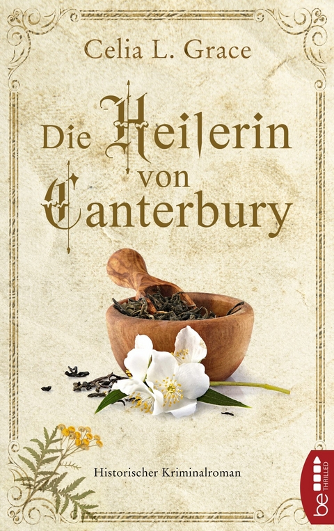 Die Heilerin von Canterbury -  Celia L. Grace