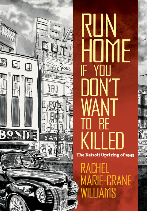 Run Home If You Don't Want to Be Killed - Rachel Marie-Crane Williams