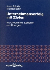 Unternehmenserfolg mit Zielen - Horst Rückle, Michael Behm